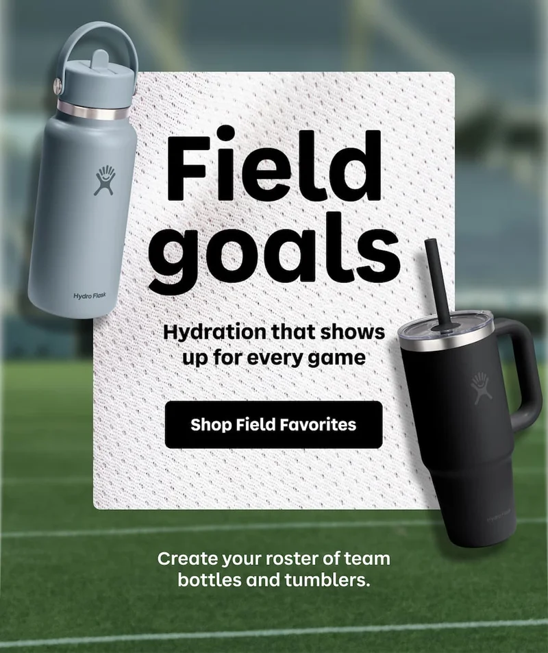 Field goals. Hydration that shows up for every game. | Shop Field Favorites