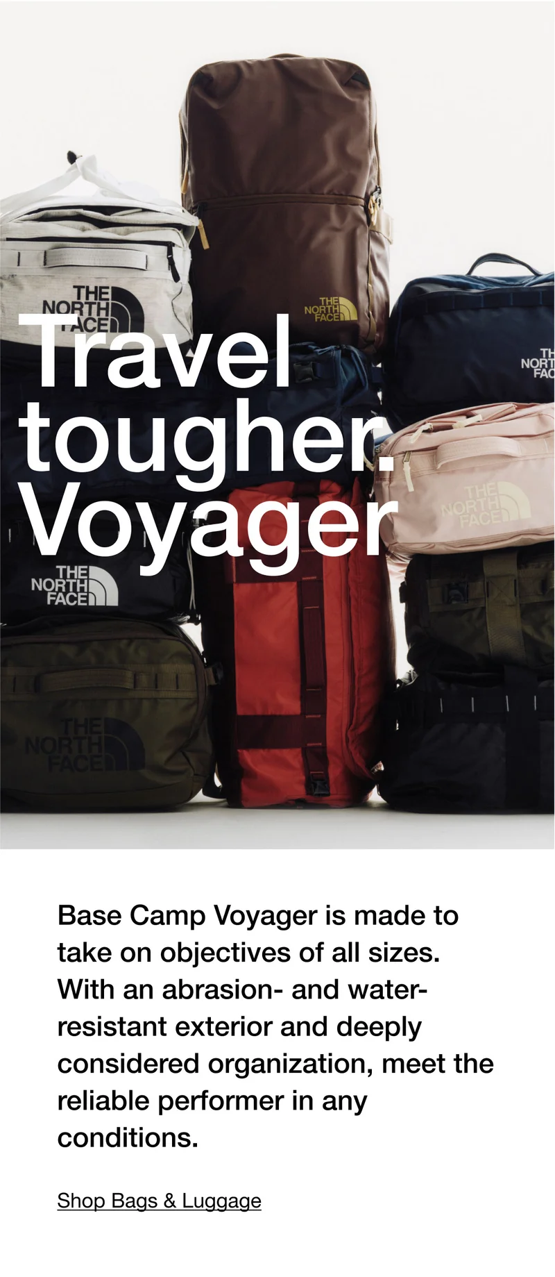 Base Camp Voyager is made to take on objectives of all sizes. With an abrasion- and water-resistant exterior and deeply considered organization, meet the reliable performer in any conditions. Shop Bags & Luggage