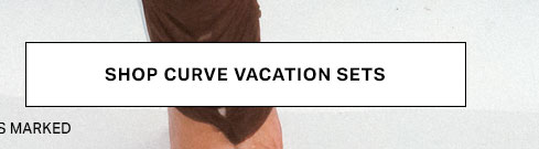 Partial view of a person in a brown vacation set against a light background. A clear "SHOP CURVE VACATION SETS" button promotes inclusive plus-size outfits.