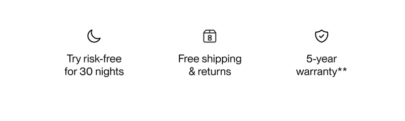 Try risk-free for 30 nights | Free shipping & returns | 5-year warranty