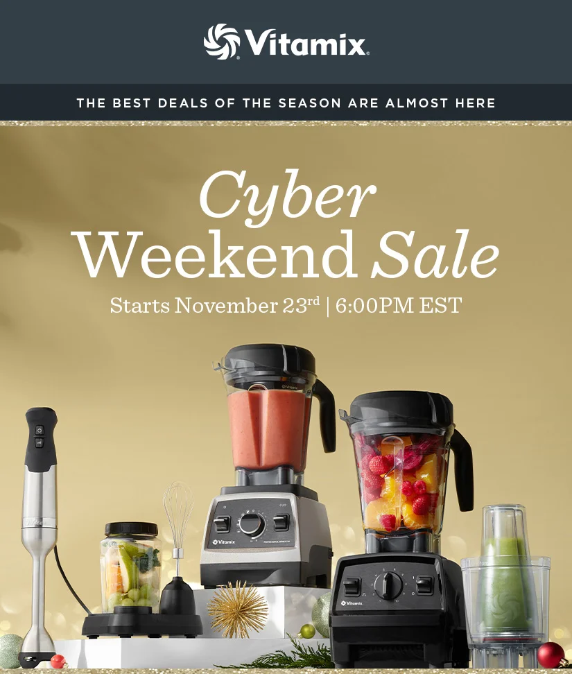The Best Deals of the Season are Almost Here! Cyber Weekend Sale Starts November 23rd!