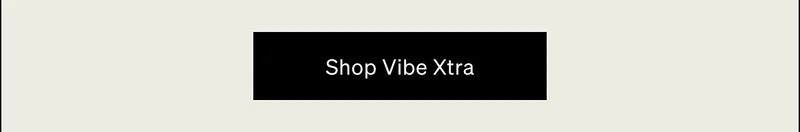Shop Vibe Xtra