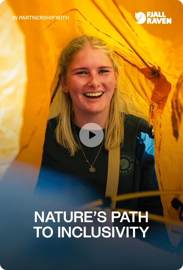 In partnership with Fjallraven: Nature’s Path to Inclusivity In partnership with Fjallraven: Nature’s Path to Inclusivity