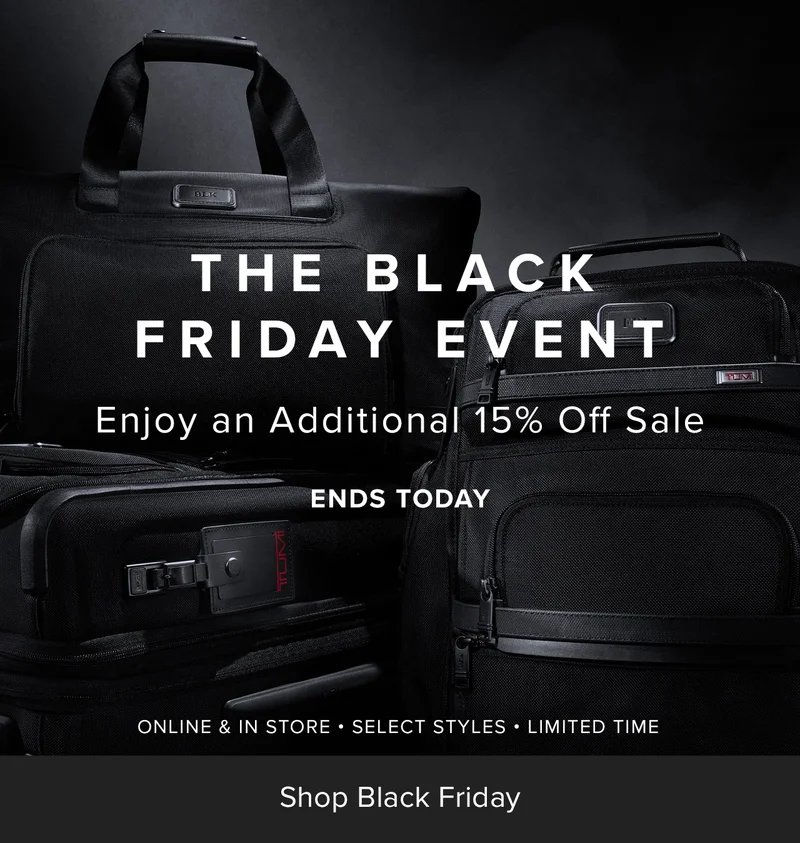 The Black Friday Event - Ends Tonight: Enjoy an Additional 15% Off Sale