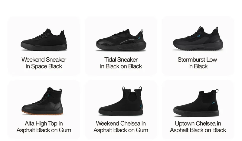 Weekend Sneaker in Space Black. Tidal Sneaker in Black on Black. Stormburst Low in Black. Alta High Top in Asphalt Black on Gum. Weekend Chelsea in Asphalt Black on Black. Uptown Chelsea in Asphalt Black on Black.