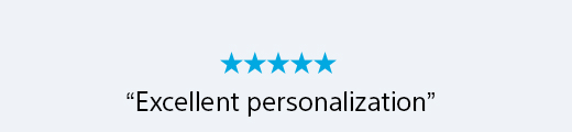 5 Stars | “Excellent personalization”