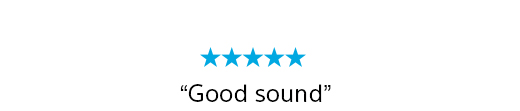 5 Stars | “Good sound”