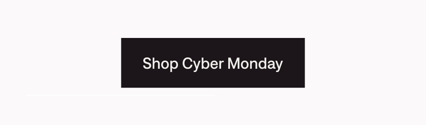Shop Cyber Monday