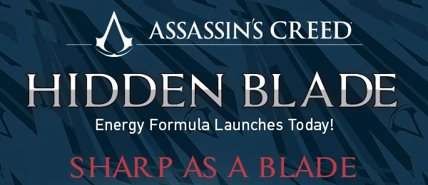 HIDDEN BLADE: ENERGY FORMULA LAUNCHES TODAY!