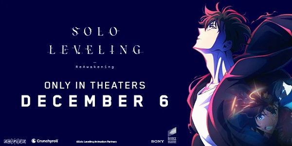 Solo Leveling: ONLY IN THEATERS DECEMBER 6 Solo Leveling: ONLY IN THEATERS DECEMBER 6