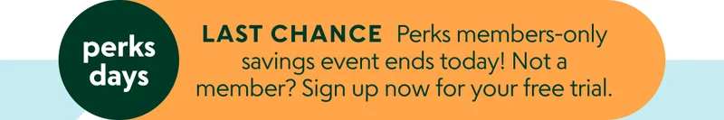 Perks Days: Last chance! Sign up for a Perks free trial to get in on the savings.