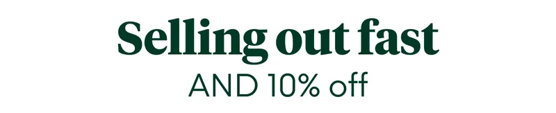 Selling out fast AND 10% off with code: SPRING26