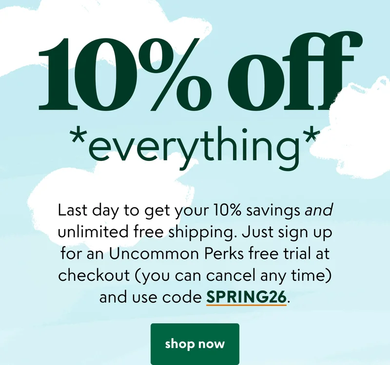 Last day to get 10% off and unlimited free shipping. Sign up for a Perks free trial and use code: SPRING26 at checkout. Ends at midnight!
