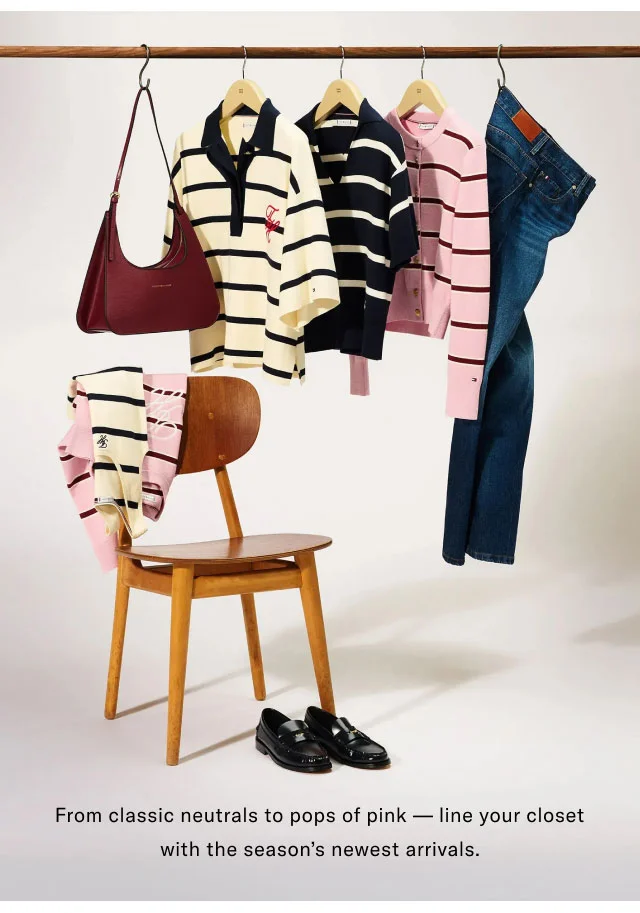 From classic neutrans to  pops of pink - line your closet with the season's newest arrivals.