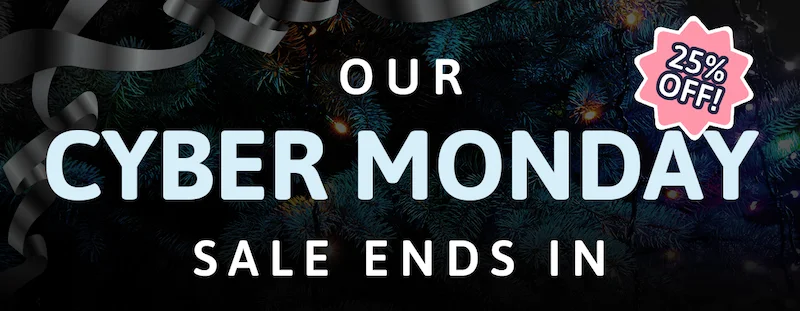 Our Cyber Monday sale ends in...