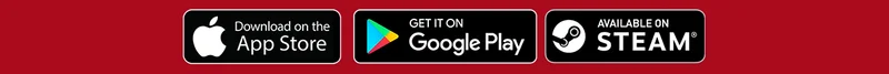 Download on the App Store | GET IT ON Google Play | AVAILABLE ON STEAM