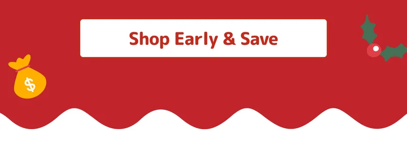 Shop Early & Save