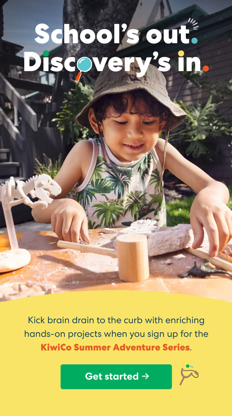 School's out. Discovery's in.