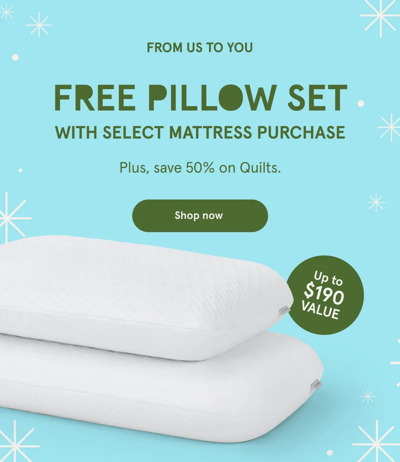From Us To You | Free Pillow Set with Select Mattress Purchase | Shop Now