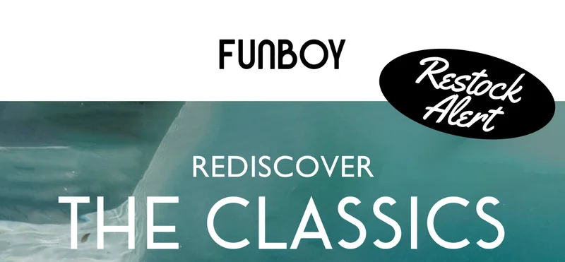 FUNBOY | "Restock Alert" | Rediscover the Classics