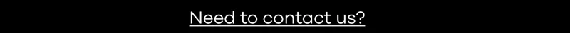 Need to contact us?