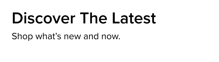 Discover The Latest