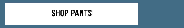 Shop Pants