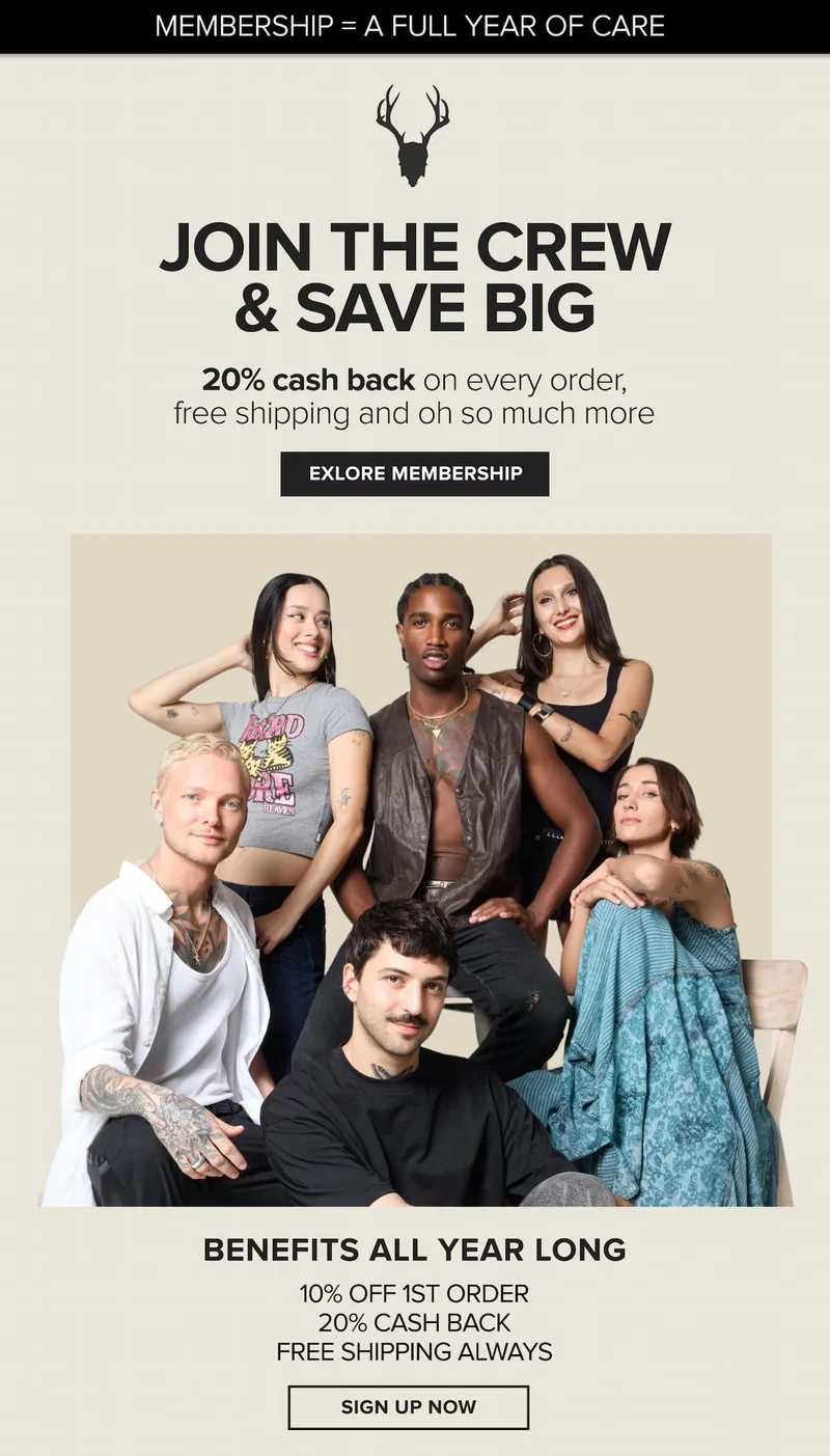 join the crew and save big. 20% cash back on every order, free shipping and so much more. Join membership.