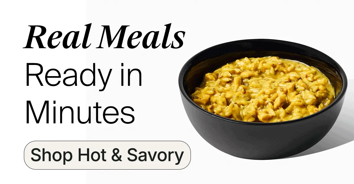 Real Meals Ready in Minutes: Shop Hot & Savory