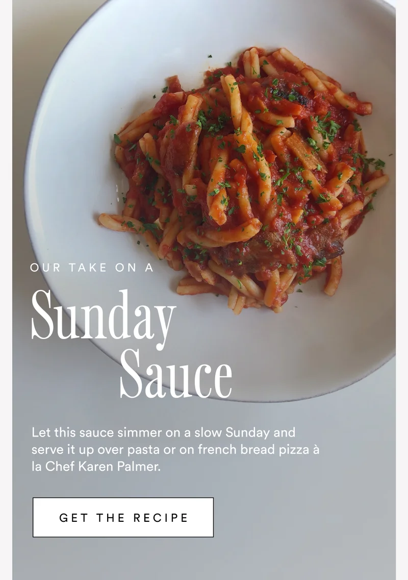 Our take on a Sunday Sauce: Let this sauce simmer on a slow Sunday and serve it up over pasta or on french bread pizza à la Chef Karen Palmer.