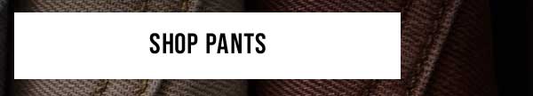 Shop Pants