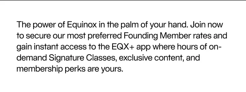 Secure your spot as a Founding Member of the incredible new Equinox Domino. Rates rise 11.1. Lock in our best offer now before it's too late.