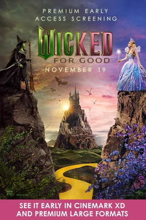 WICKED: FOR GOOD EARLY ACCESS SCREENING