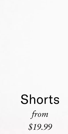 Shorts from $19.99