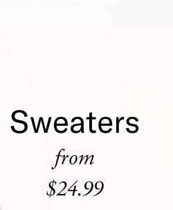 Sweaters from $24.99