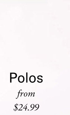 Polos from $24.99