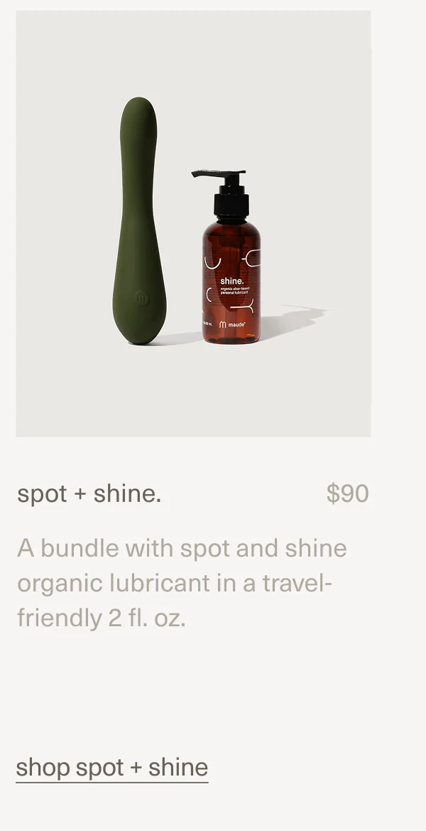 spot + shine. | $90 | A bundle with&nbsp;spot&nbsp;and&nbsp;shine organic lubricant&nbsp;in a travel-friendly 2 fl. oz. shop | spot + shine