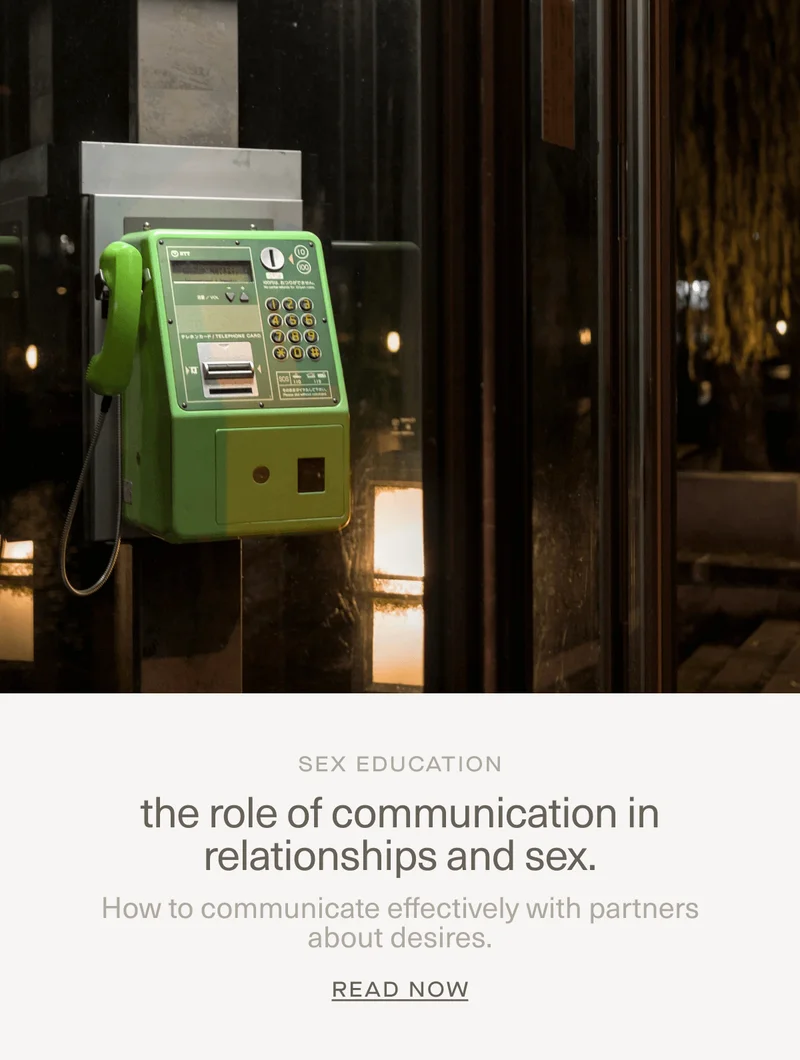 SEX EDUCATION | the role of communication in relationships and sex. | How to communicate effectively with partners about desires. | Read Now