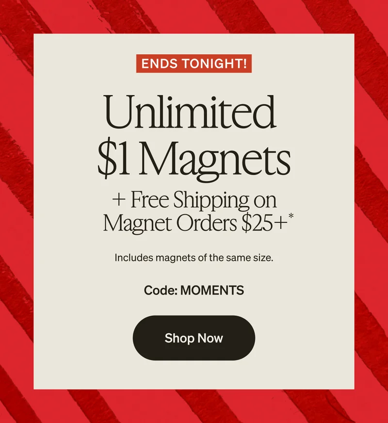 Unlimited $1 Magnets + Free Shipping on Magnet Orders $25+