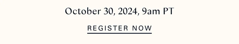 October 30, 2024, 9 am PT