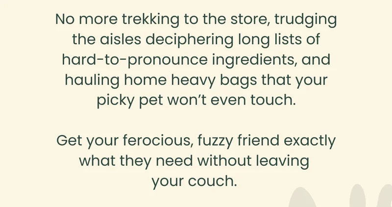 Get your fuzzy friend exactly what they need without leaving your couch