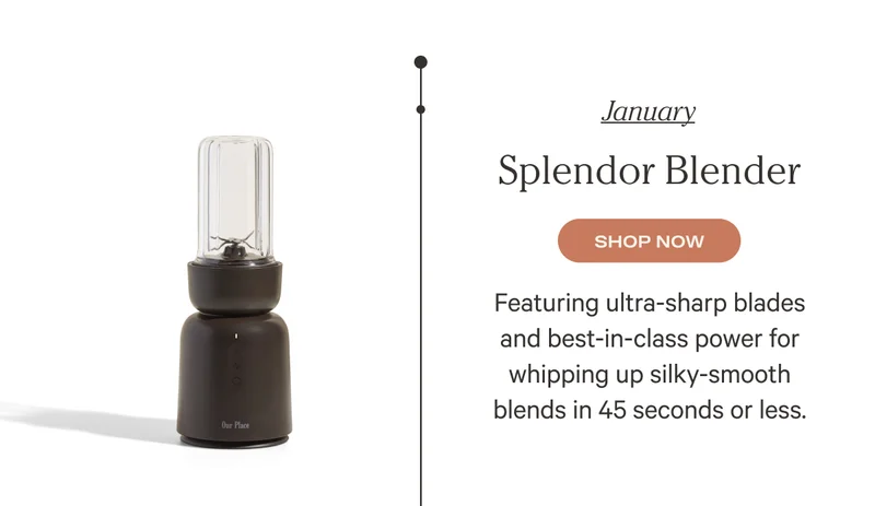 January - Splendor Blender