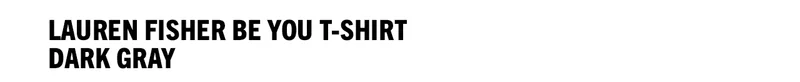 Lauren Fisher Be You T-Shirt