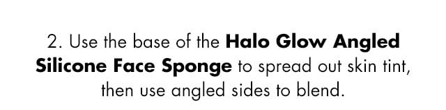 Halo Glow Angled Silicone Face Sponge