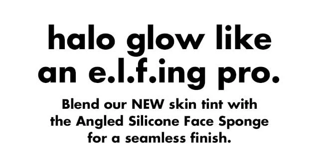Blend our NEW skin tint with the Angled Silicone Face Sponge for a seamless finish.