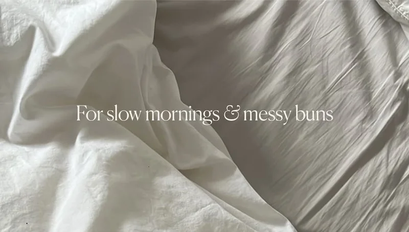 For slow mornings & messy buns