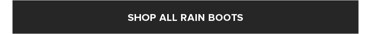 SHOP ALL RAIN BOOTS