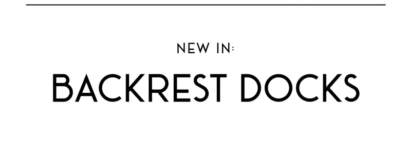 NEW IN: BACKREST DOCKS