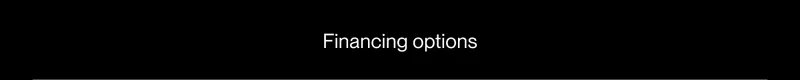 Financing options*
