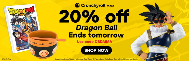 20% Off Dragon Ball Ends tomorrow. Shop Now.